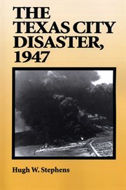 The Texas City Disaster, 1947 cover image