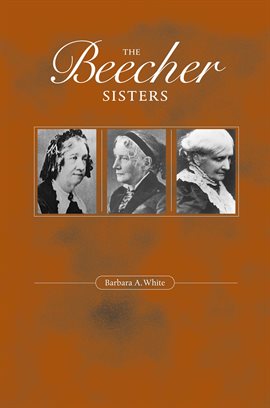 Cover image for The Beecher Sisters