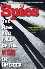 Spies : the rise and fall of the KGB in America cover image