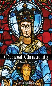 Medieval Christianity : a new history cover image