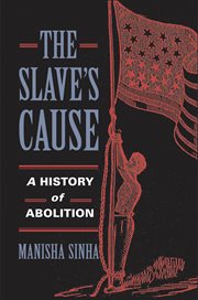 The slave's cause : a history of abolition cover image