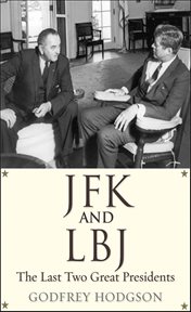 JFK and LBJ : The Last Two Great Presidents cover image