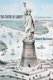 The Statue of Liberty : a transatlantic story cover image