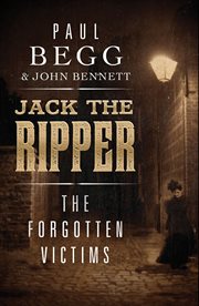 Jack the Ripper : the forgotten victims cover image