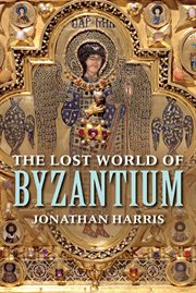 The lost world of Byzantium cover image