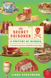 The secret poisoner. A Century of Murder cover image