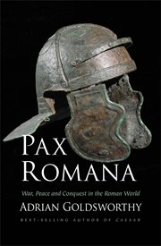 Pax Romana : war, peace and conquest in the Roman world cover image