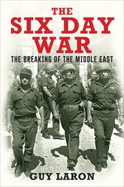 The six day war. The Breaking of the Middle East cover image