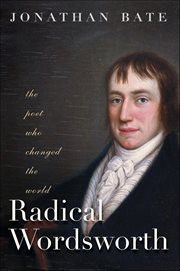 Radical Wordsworth : The Poet Who Changed the World cover image