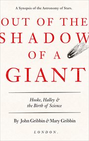 Out of the Shadow of a Giant : Hooke, Halley, and the Birth of Science cover image