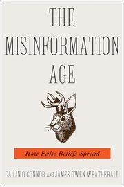 The misinformation age : how false beliefs spread cover image