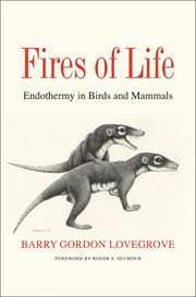 Fires of life : endothermy in birds and mammals cover image