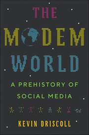 The Modem World : A Prehistory of Social Media cover image