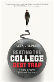 Beating the college debt trap : getting a degree without going broke cover image
