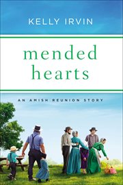 Mended Hearts : Amish Reunion Stories cover image
