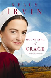 Mountains of Grace : Amish of Big Sky Country cover image