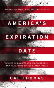 America's Expiration Date : The Fall of Empires and Superpowers . . . and the Future of the United States cover image