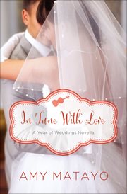 In Tune With Love : Year of Weddings Novellas cover image