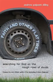 Faith and Other Flat Tires : A Memoir cover image