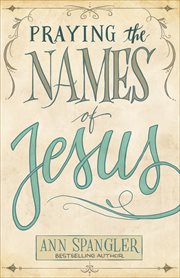 Praying the Names of Jesus cover image