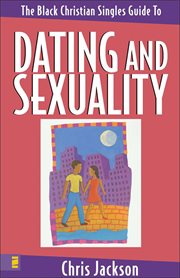 The Black Christian singles guide to dating and sexuality cover image