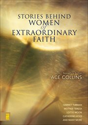 Stories Behind Women of Extraordinary Faith cover image