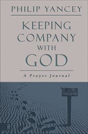 Keeping Company With God : A Prayer Journal cover image