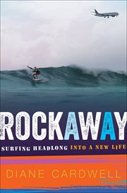 Rockaway : Surfing Headlong into a New Life cover image