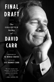 Final Draft : The Collected Work of David Carr cover image
