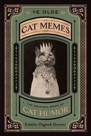 Ye Olde Cat Memes : The Original Book of Cat Humor cover image