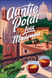 Auntie Poldi and the Lost Madonna : A Novel. Auntie Poldi Adventures cover image