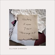 Notes From Your Therapist cover image