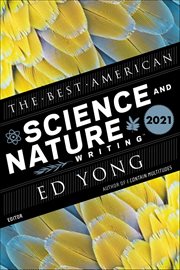 The Best American Science and Nature Writing 2021 : Best American ® cover image