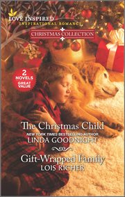 The Christmas Child & Gift : Wrapped Family cover image