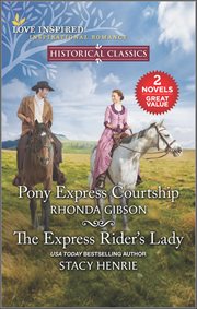 Pony Express Courtship and the Express Rider's Lady cover image
