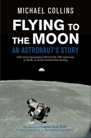 Flying to the Moon : An Astronaut's Story cover image