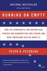 Running on Empty : How the Democratic and Republican Parties Are Bankrupting Our Future and What Americans Can Do About cover image