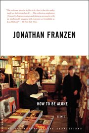 How to Be Alone : Essays cover image