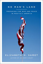 No Man's Land : Preparing for War and Peace in Post-9/11 America cover image