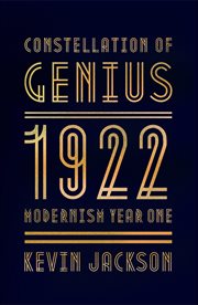 Constellation of Genius : 1922, Modernism Year One cover image