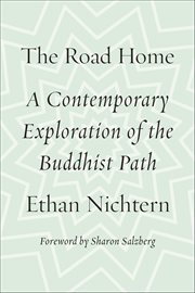 The Road Home : A Contemporary Exploration of the Buddhist Path cover image