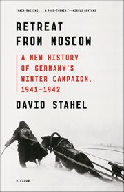Retreat From Moscow : A New History of Germany's Winter Campaign, 1941–1942 cover image