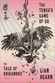 The Tengu's Game of Go : Tale of Shikanoko cover image
