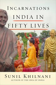 Incarnations : India in Fifty Lives cover image