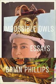 Impossible Owls : Essays cover image
