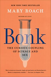 Bonk : The Curious Coupling of Science and Sex cover image