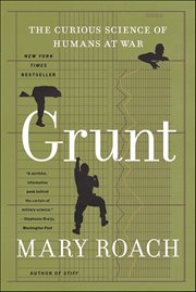 Grunt : The Curious Science of Humans at War cover image
