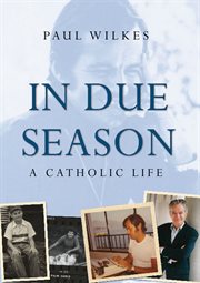 In due season : a Catholic life cover image