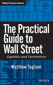 The Practical Guide to Wall Street : Equities and Derivatives cover image