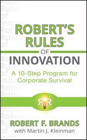 Robert's rules of innovation : a 10-step program for corporate survival cover image